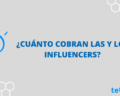 ¿Cuánto cobran las y los influencers?